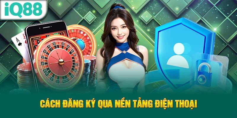 cach-dang-ky-qua-nen-tang-dien-thoai