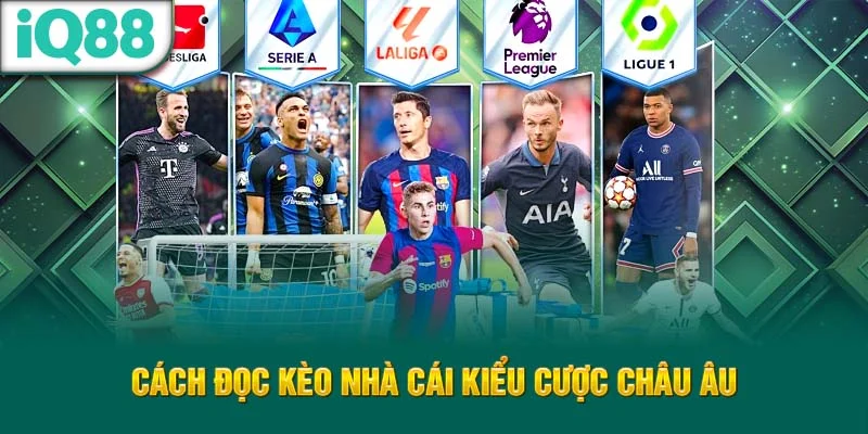 cach-doc-keo-nha-cai-kieu-cuoc-chau-au