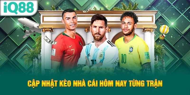 cap-nhat-keo-nha-cai-hom-nay-tung-tran