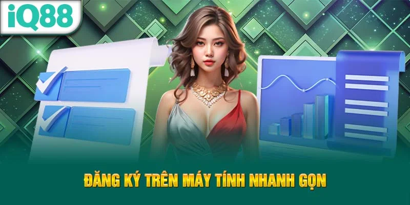 dang-ky-tren-may-tinh-nhanh-gon