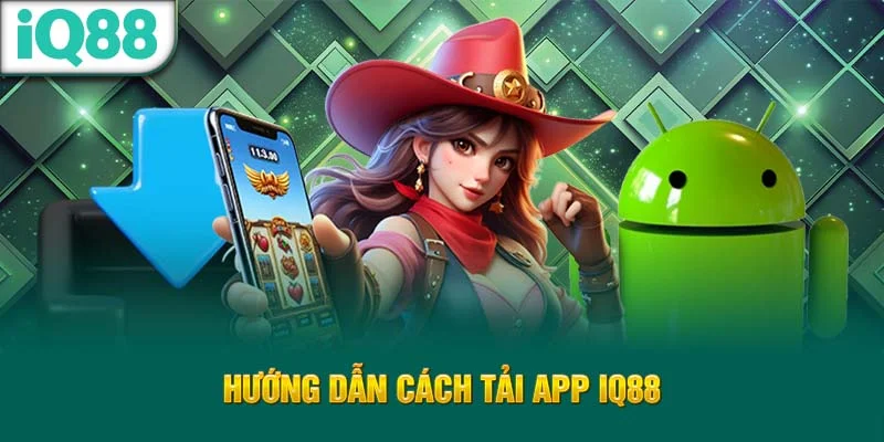 huong-dan-cach-tai-app-iq88