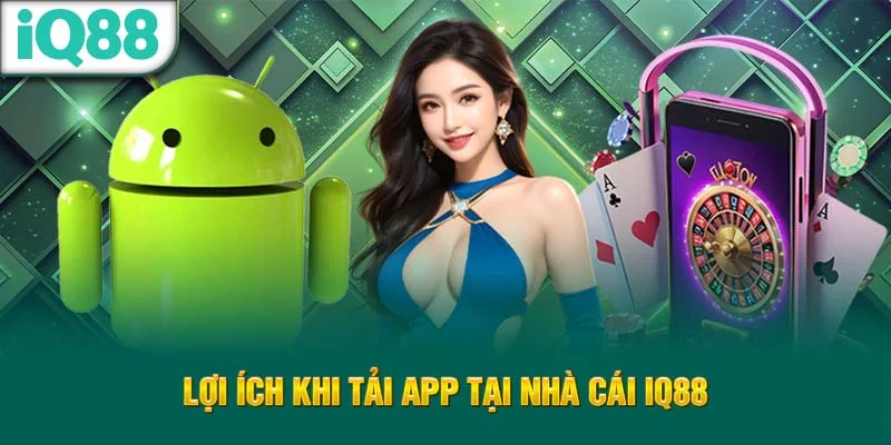 loi-ich-khi-tai-app-tai-nha-cai-iq88