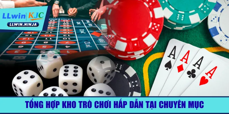 tong-hop-kho-tro-choi-hap-dan-tai-chuyen-muc